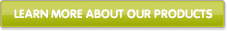 Learn More About Our Products