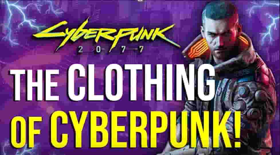 Cyber Fashion Cyberpunk 2077 Clothing And Fashion Explained Cyberwear