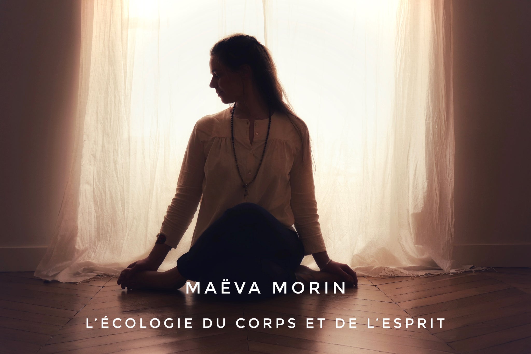 Maëva Morin, l'écologie du corps et de l'esprit