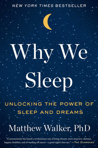 Why We Sleep by Matthew Walker
