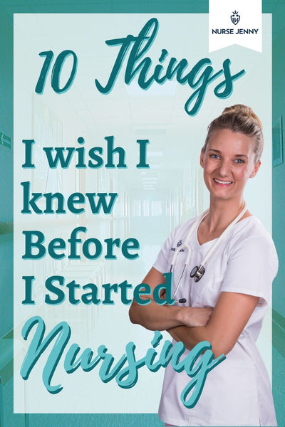 10 Things I wish I knew Before I started Nursing