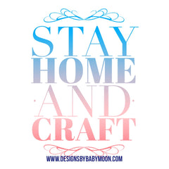 Stay Home and Craft 