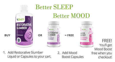 Buy Restorative Slumber - get Mood Boost Supplements Free
