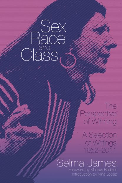 Sex Race And Class—the Perspective Of Winning A Selection Of Writin Working Class History