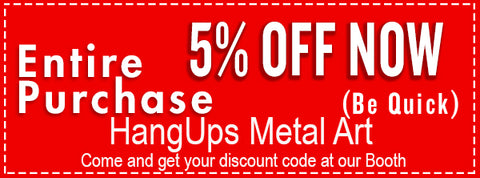 Hang Ups Metal Art - Come and get your 5% discount when you visit us at our booth