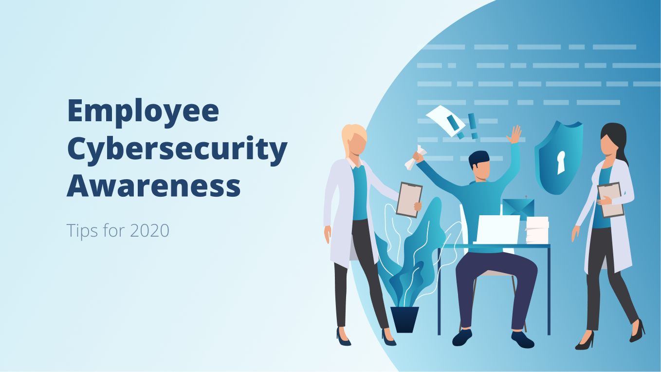 Employee Cybersecurity Awareness 2020 Tips