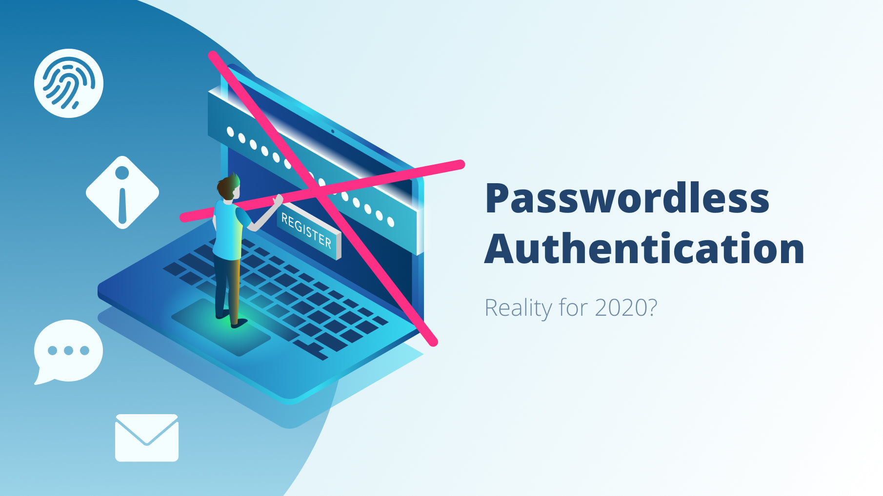 Passwordless Authentication 2020