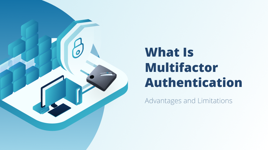 What is multi-factor authentication (MFA), advantages and limitations