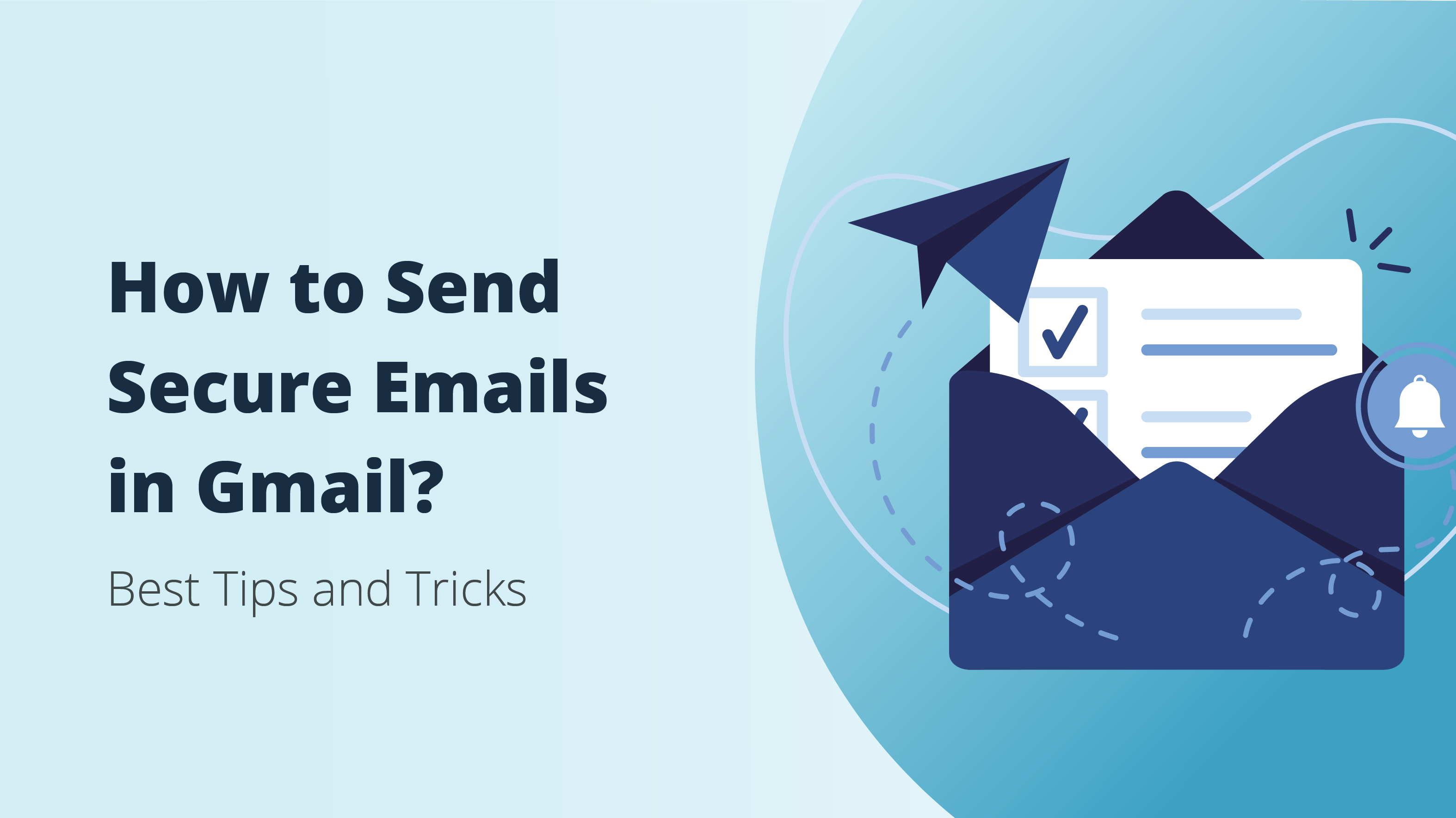 How to send secure emails in Gmail