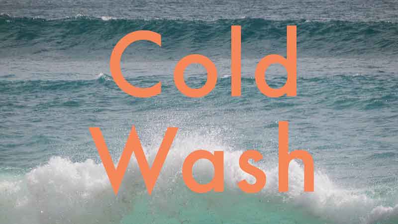 Cold wash your clothes