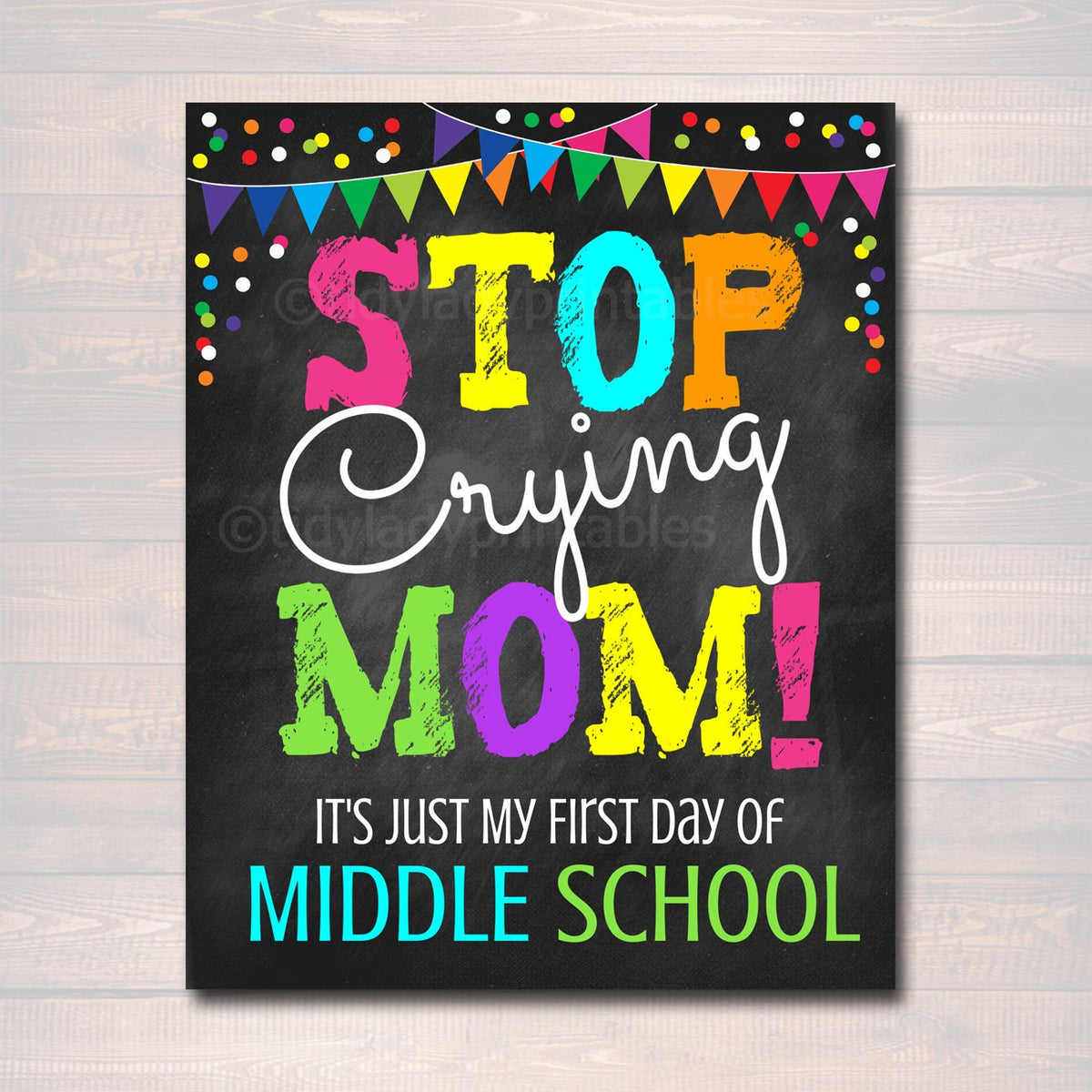 stop-crying-mom-first-day-of-middle-school-chalkboard-sign-tidylady