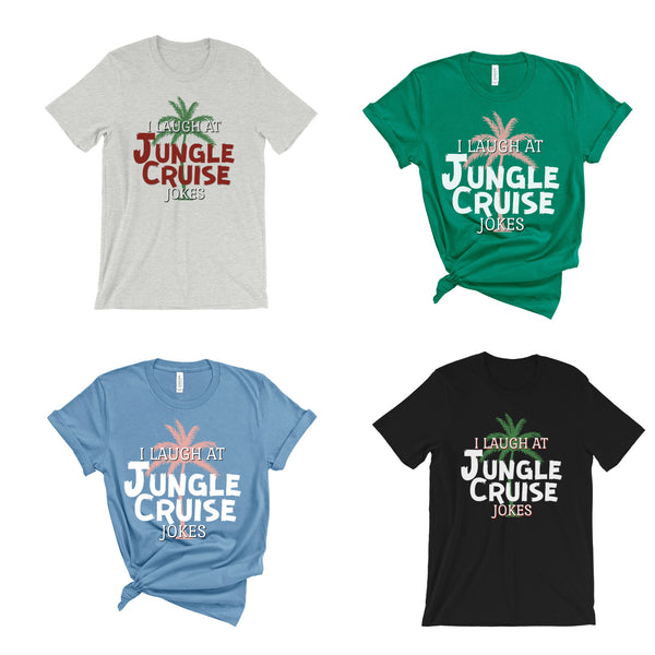I Laugh At Jungle Jokes Shirts for Disneyland Men and Women