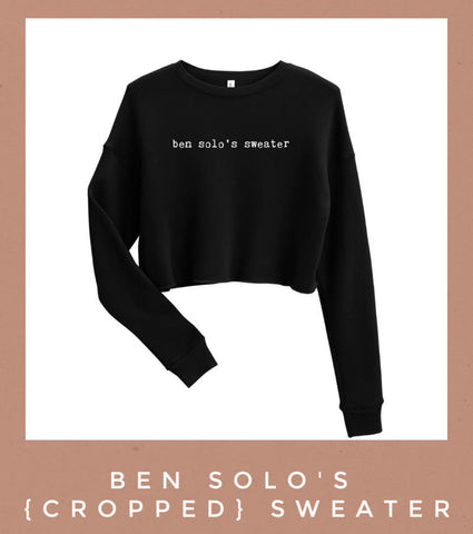ben solo's good boy sweater cropped Friday apparel Star Wars kylo ren
