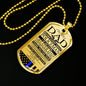 Policeman's Dad Unconditional Love Dog Tag (USA Made)