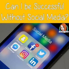 Can-i-be-successful-without-social-media