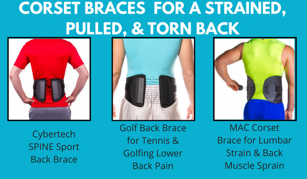 Best corset brace for a strained, pulled and torn back muscle