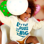 LITTLE DUDES CAN DO BIG THINGS pullover | in blue | oversized drop shoulder | KIDS
