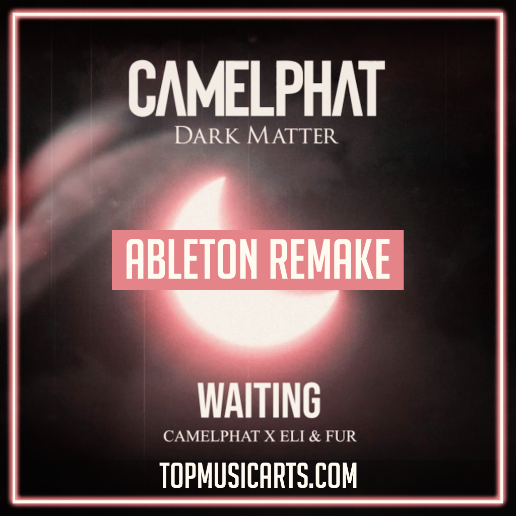 Camelphat, Eli & Fur Waiting Ableton Remake (Melodic House Template