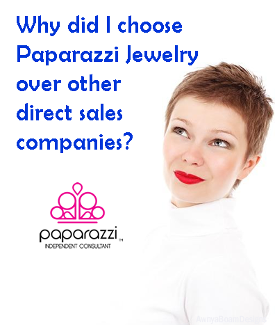 Why did I choose Paparazzi Jewelry Over Other Direct Sales Companies?