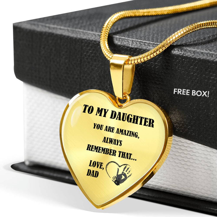 To My Daughter - You Are Amazing - Always Remember That - Love Dad - Luxury Necklace