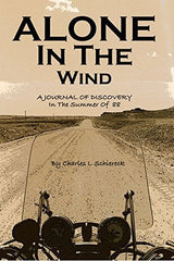 Alone In The Wind: A Journal of Discovery in 'The Summer of 88'