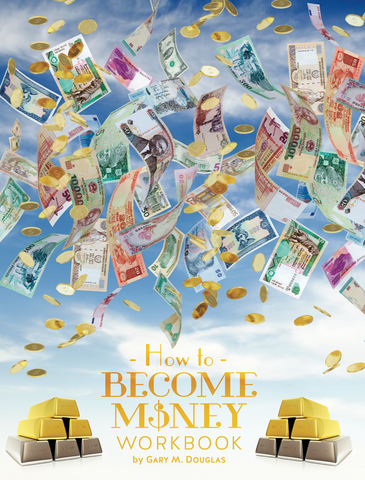 How To Become Money Workbook by Gary Douglas