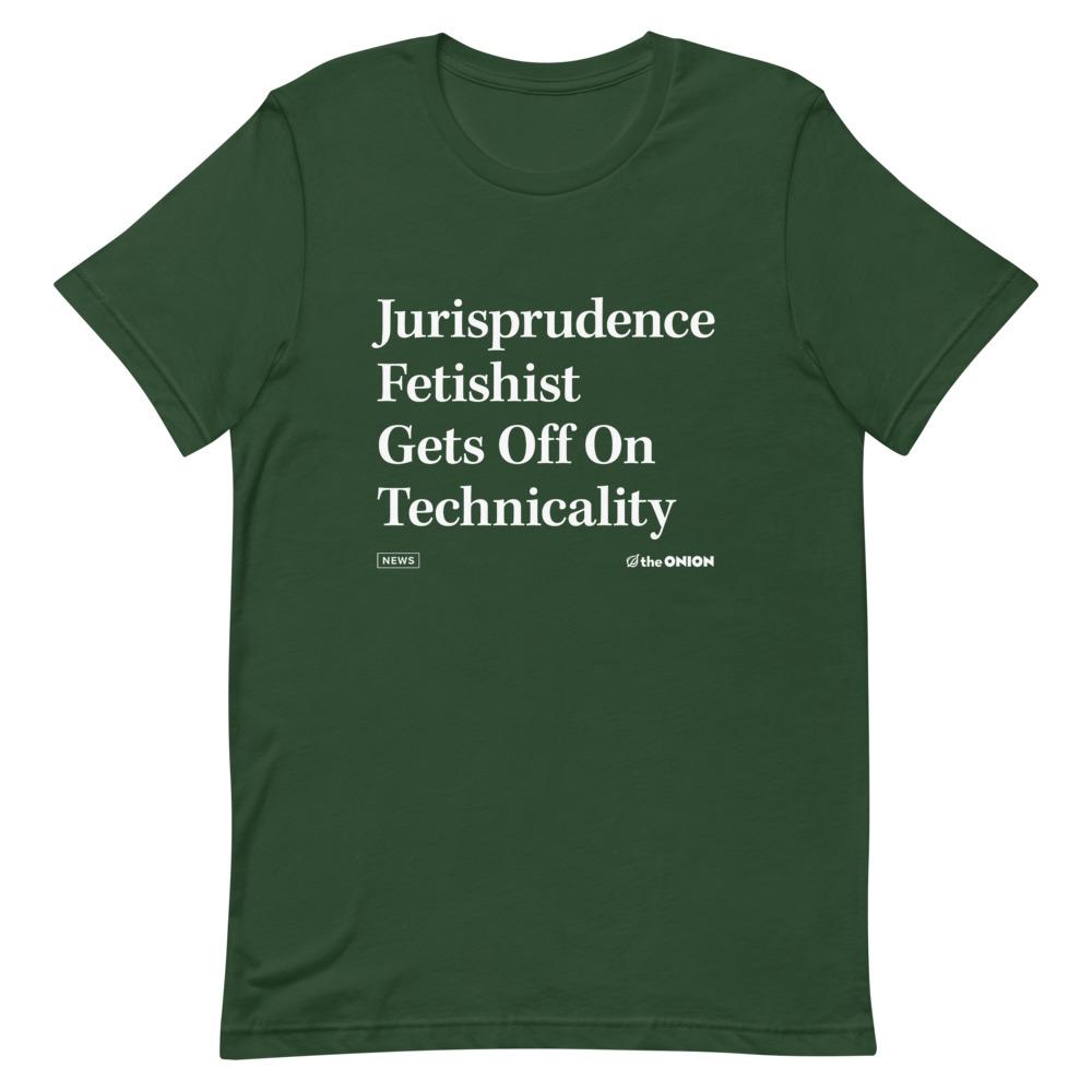 Jurisprudence Fetishist Onion Headline T-Shirt