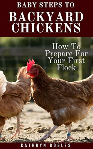 Baby Steps To Backyard Chickens