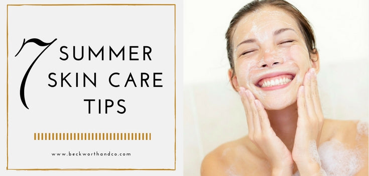 7 Summer Skin Care Tips
