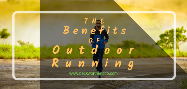 The Benefits of Outdoor Running