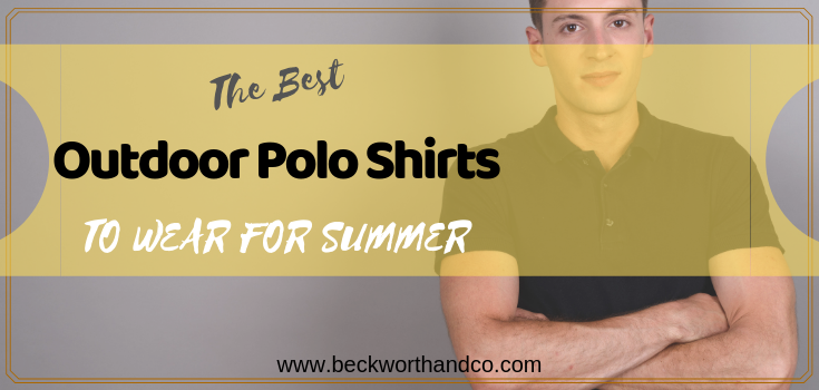 The Best Outdoor Polo Shirts To Wear For Summer
