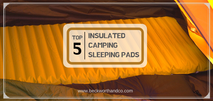 Top 5 Insulated Camping Sleeping Pads