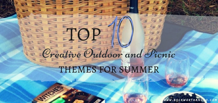 Top Ten Creative Outdoor and Picnic Themes for Summer