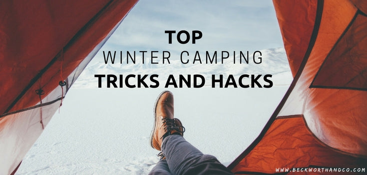 Winter Camping Tricks and Hacks
