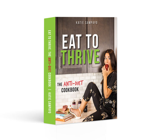 Katie Sampayo, health and wellness educator and personal trainer. Author of the "Eat to Thrive: Anti-Diet" cookbook.