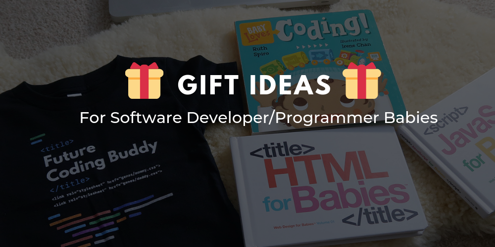 Gift Ideas For Developer Programmer Babies