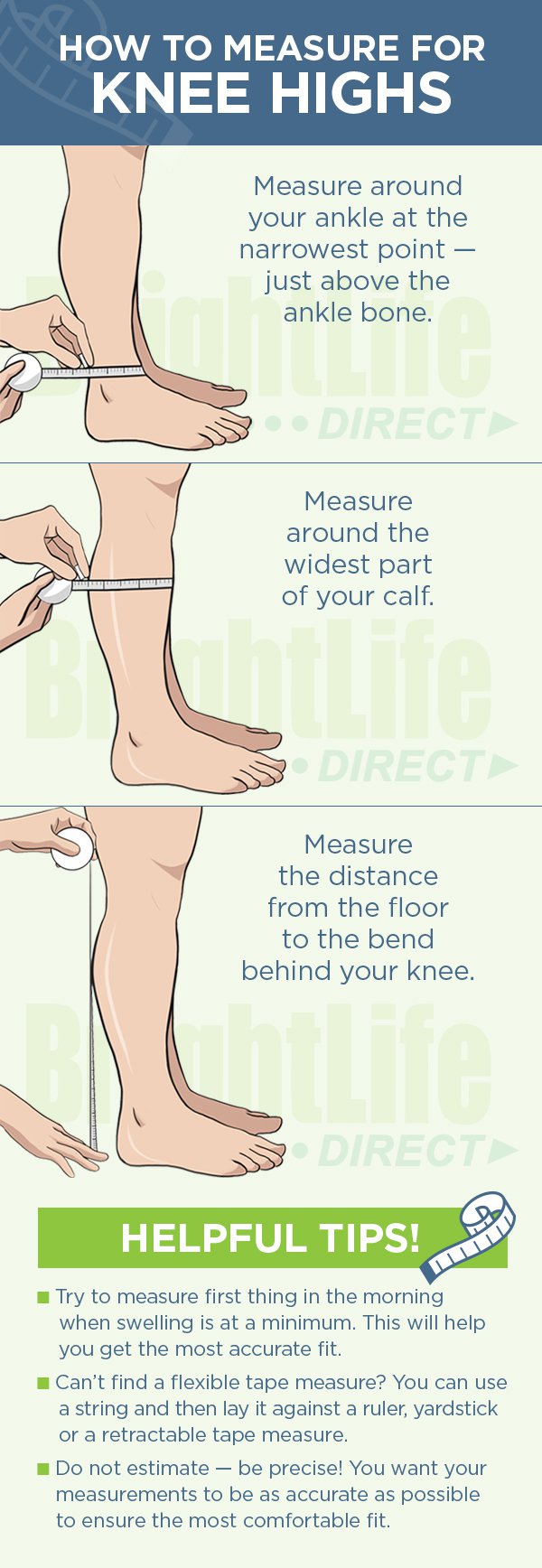 How to Measure Knee High Compression Socks - First measure around your ankle at the slimmest point. Next, measure your calf at the widest point. Finally, measure your lower leg length from the floor to the bend in the knee.