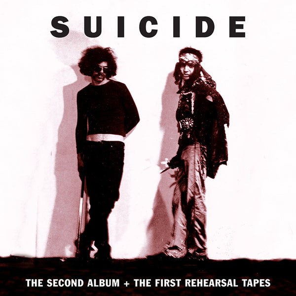 Suicide - The Second Album + The First Rehearsal Tapes - 2CD