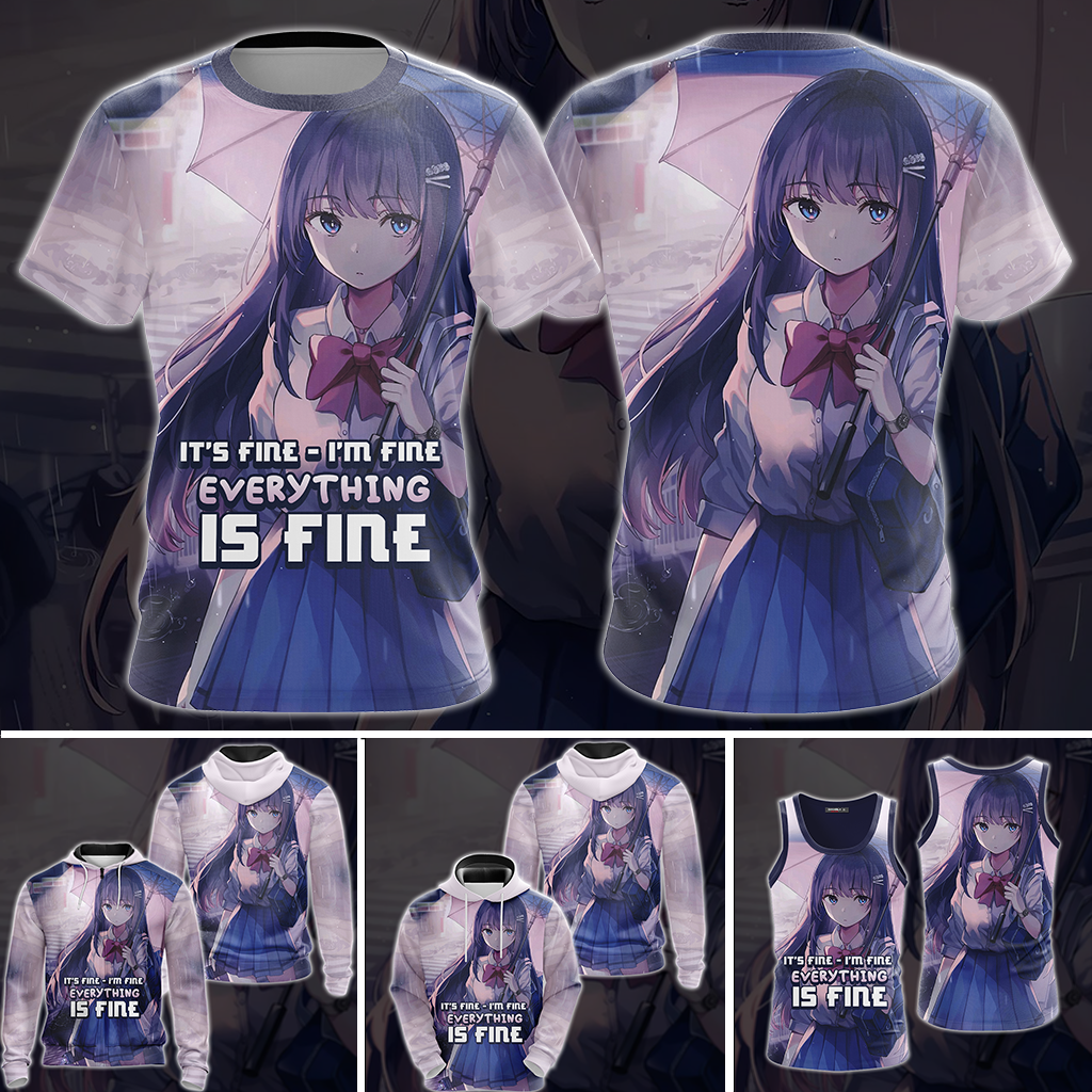 It's fine - I'm fine - Everything is fine Anime Girl All Over Print T-shirt Tank Top Zip Hoodie Pullover Hoodie