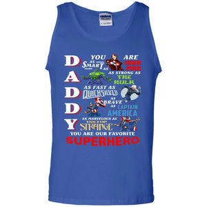 Daddy You Are Our Favorite Superhero Movie Fan T-shirtG220 Gildan 100% Cotton Tank Top