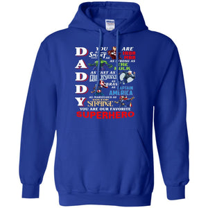 Daddy You Are As Smart As Iron Man You Are Our Favorite Superhero ShirtG185 Gildan Pullover Hoodie 8 oz.