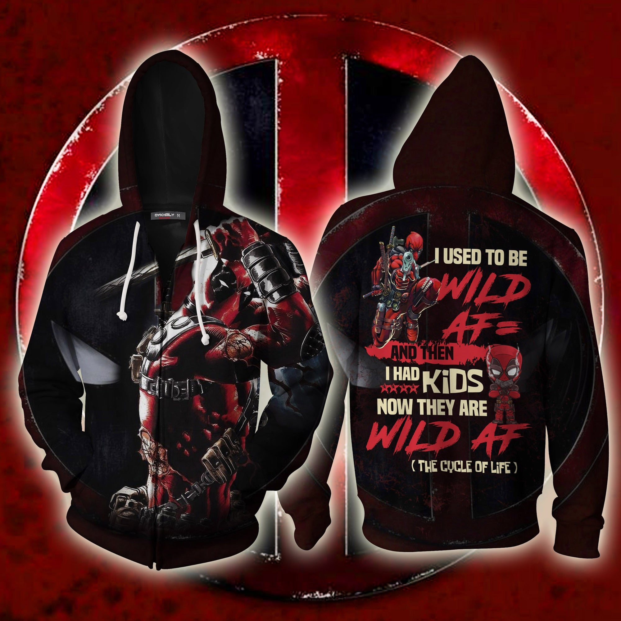 I Used To Be Wild AF And Then I Have Kids Now They Are Wild AF Deadpool Zip Up Hoodie