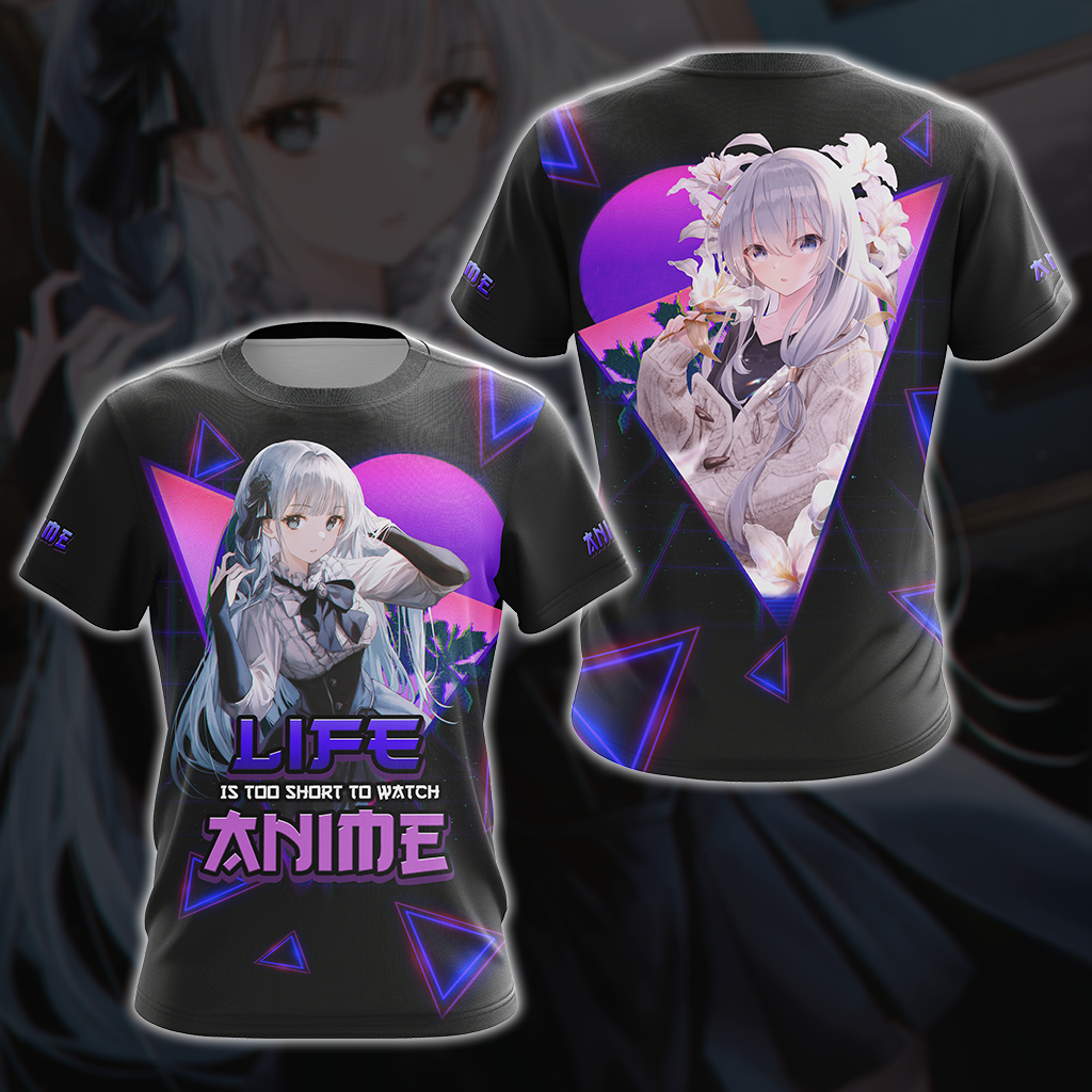 Life Is Too Short to watch anime Anime Girl All Over Print T-shirt Tank Top Zip Hoodie Pullover Hoodie