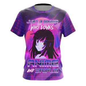 Just A Gamer Who Loves Anime And Waifus Unisex 3D T-shirt