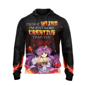 I'm not weird i'm just more creative than you Anime All Over Print T-shirt Zip Hoodie Pullover Hoodie