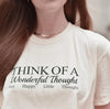 THINK OF A WONDERFUL THOUGHT -- UNISEX TEE