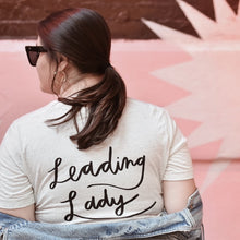  LEADING LADY FRONT & BACK -- UNISEX TEE