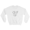 I ONLY LOVE MY . . . - UNISEX CREWNECK