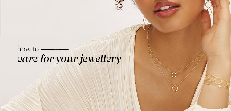 how to care for your jewellery