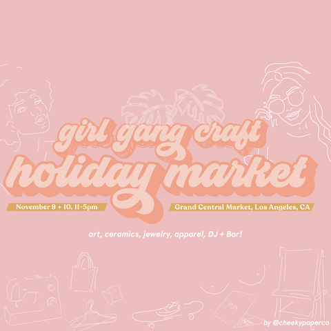 Girl Gang Craft Event Flyer, Los Angeles, Holiday show
